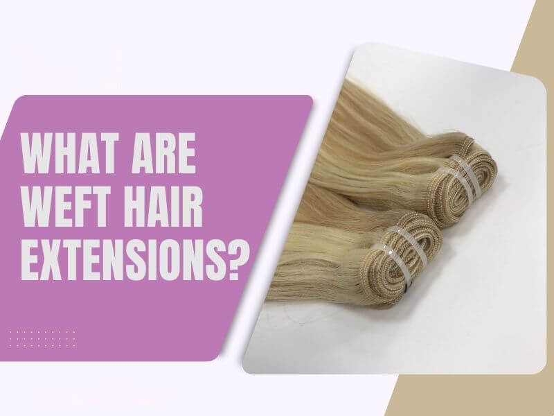 are-weft-hair-extensions-good-for-your-hair-ideal-or-not (7)